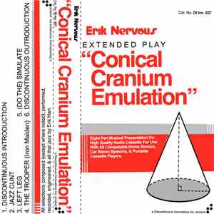 Erik Nervous - Conical Cranium Emulation album