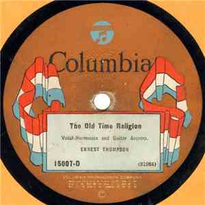 Ernest Thompson - The Old Time Religion / I'm Going Down To Jordan album