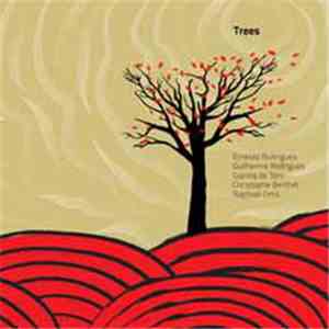 Ernesto Rodrigues, Guilherme Rodrigues, Gianna de Toni, Christophe Berthet, Raphaël Ortis - Trees album