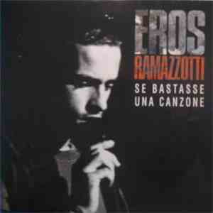 Eros Ramazzotti - Se Bastasse Una Canzone album