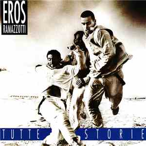 Eros Ramazzotti - Tutte Storie album