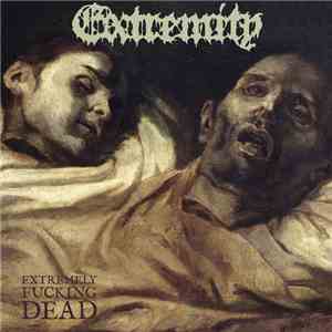 Extremity  - Extremely Fucking Dead album