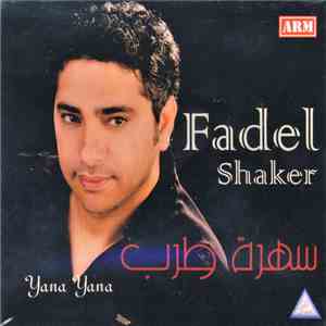 Fadel Shaker - سهرة طرب : Yana Yana album