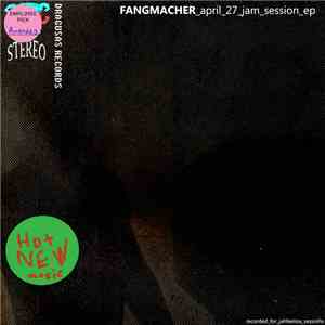 Fangmacher - April 27 Jam Session EP album