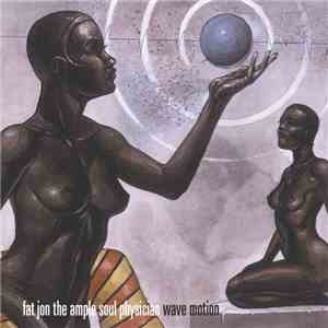 Fat Jon The Ample Soul Physician - Wave Motion album