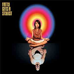 Fatty Gets A Stylist - Fatty Gets A Stylist album