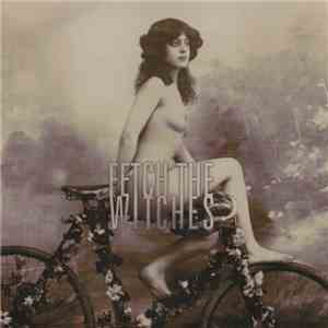Fetch The Witches - Fetch The Witches album