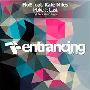 FloE Feat. Kate Miles - Make It Last (Denis Kenzo Remix) album