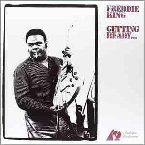 Freddie King - Getting Ready... album