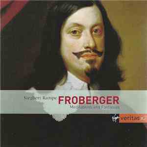 Froberger - Siegbert Rampe - Meditations And Fantasias album