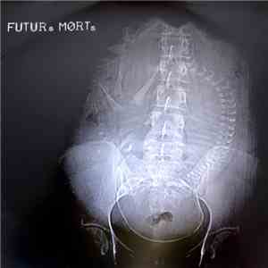FUTUR.s MORT.s - FUTUR.s MORT.s album