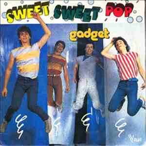 Gadget  - Sweet Sweet Pop album