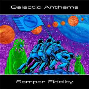 Galactic Anthems - Semper Fidelity album