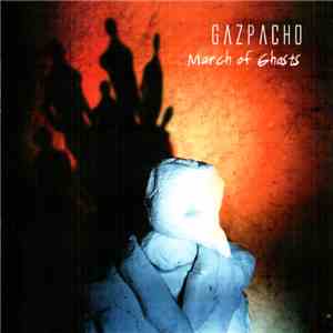 Gazpacho  - March Of Ghosts album