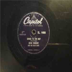 Gene Vincent And His Blue Caps - Dance To The Bop / I Got It album