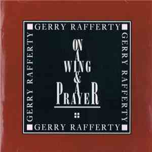 Gerry Rafferty - On A Wing & A Prayer album