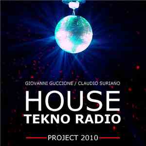 Giovanni Guccione Vs. Claudio Suriano - House Tekno Radio - Project 2010 album
