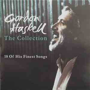 Gordon Haskell - The Collection (18 Of His Finest Songs) album