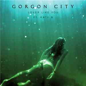 Gorgon City Feat. Katy B - Lover Like You album