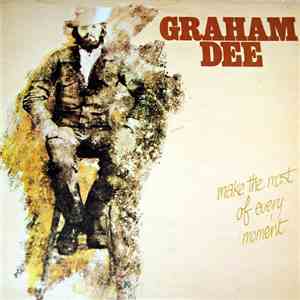 Graham Dee - Make The Most Of Every Moment album