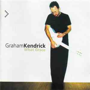 Graham Kendrick - What Grace album