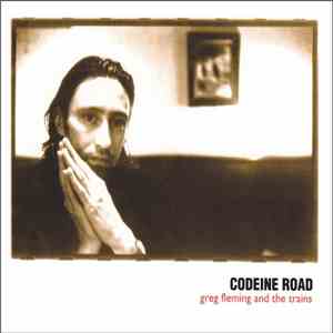 Greg Fleming  - Codeine Road album