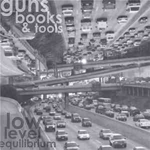 Guns, Books, And Tools - Low Level Equilibrium album