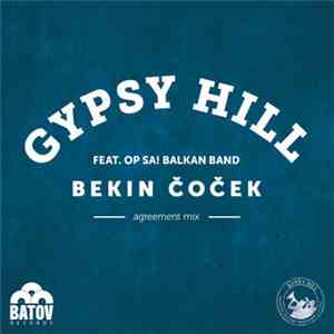Gypsy Hill - Bekin Čoček (Agreement Mix) [feat. Op Sa! Balkan Band] album