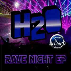 H2O - Rave Night EP album