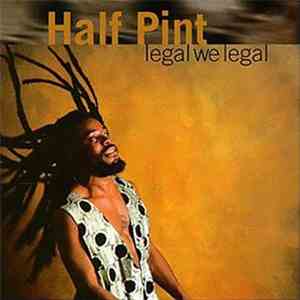 Half Pint  - Legal We Legal album