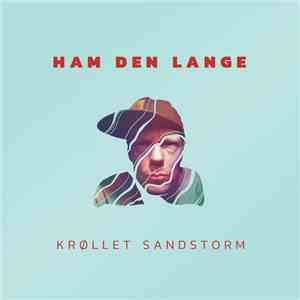 Ham den lange - Krøllet Sandstorm album