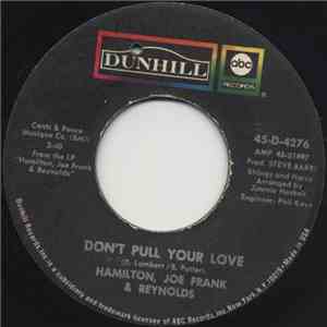 Hamilton, Joe Frank & Reynolds - Don't Pull Your Love album