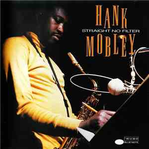 Hank Mobley - Straight No Filter album
