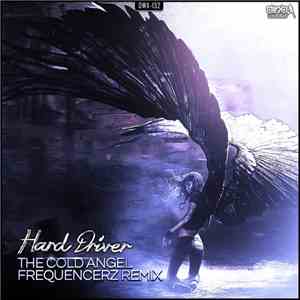 Hard Driver - The Cold Angel (Frequencerz Remix) album