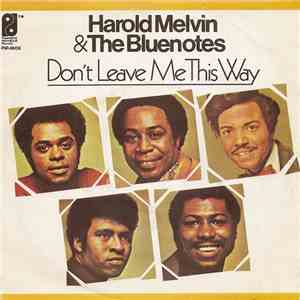 Harold Melvin And The Blue Notes - Don't Leave Me This Way album