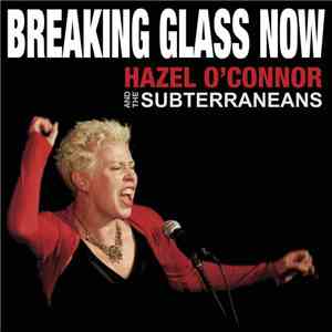 Hazel O'Connor, Subterraneans  - Breaking Glass Now album