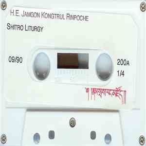 H.E. Jamgon Kongtrul Rinpoche - Shitro Liturgy album