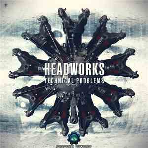 Headworks - Technical Problems album