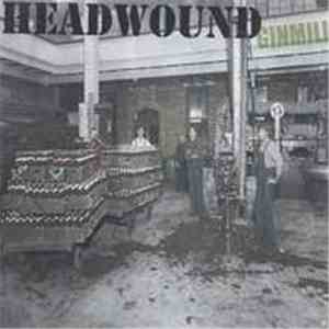Headwound - Ginmill album