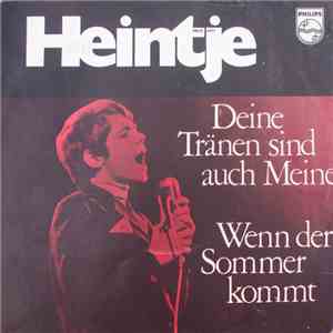 Heintje - Deine Tränen Sind Auch Meine / Wenn Der Sommer Kommt album