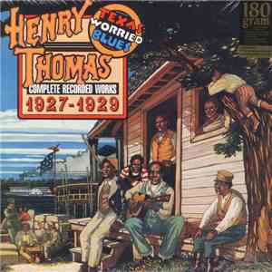 Henry Thomas - Texas Worried Blues (Complete Recorded Works 1927-1929) album