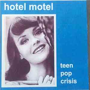 Hotel Motel  - Teen Pop Crisis album