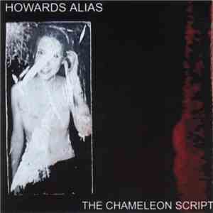 Howards Alias - The Chameleon Script album