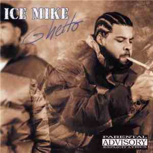 Ice Mike - Ghetto album