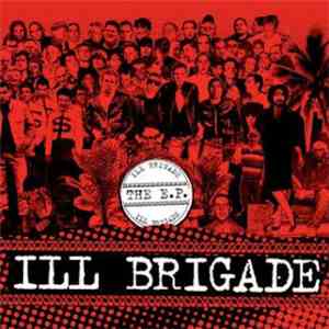 Ill Brigade - The E.P. album