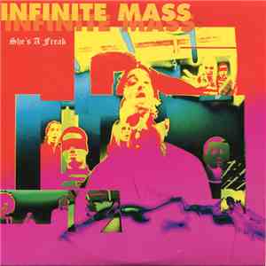 Infinite Mass - She's A Freak album