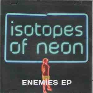 Isotopes Of Neon - Enemies EP album