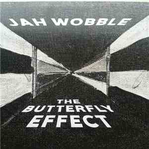 Jah Wobble - The Butterfly Effect album