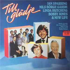 Jan Sparring / Nils-Börge Gårdh / Linda Hutchens / Bobby Jones & New Life - Till Glädje album