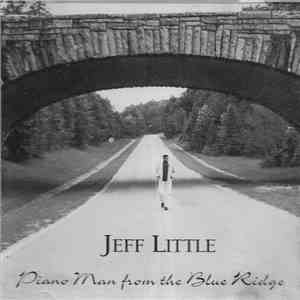 Jeff Little  - Piano Man From The Blue Ridge album